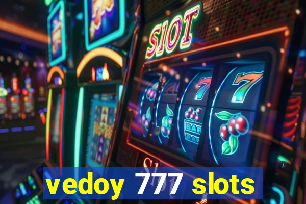 vedoy 777 slots